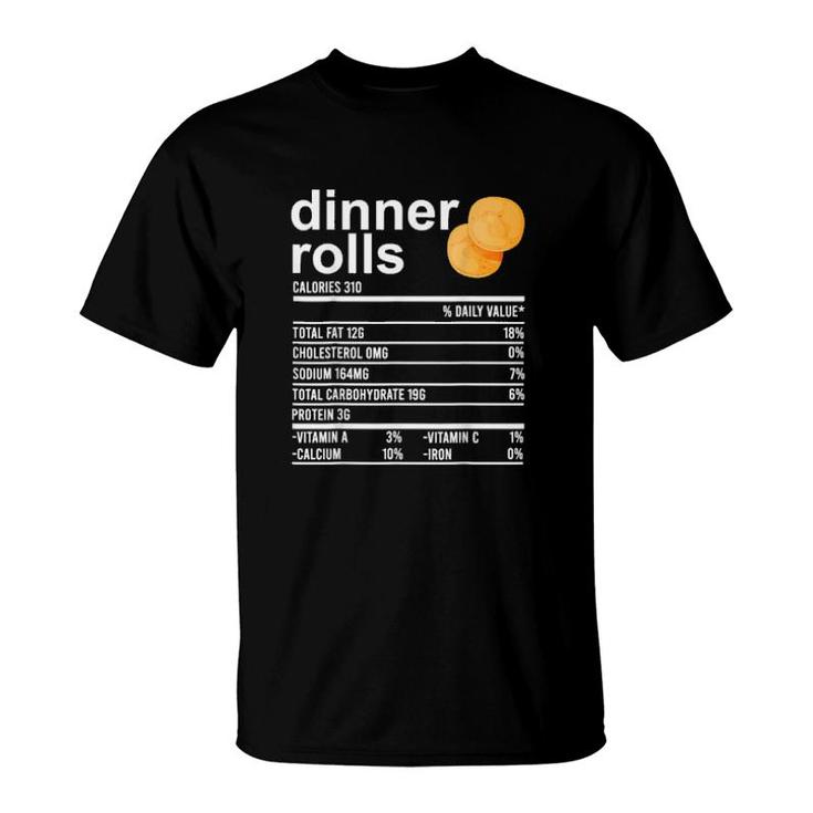 Dinner Rolls Nutrition Facts Apparel Funny Thanksgiving Food T-Shirt