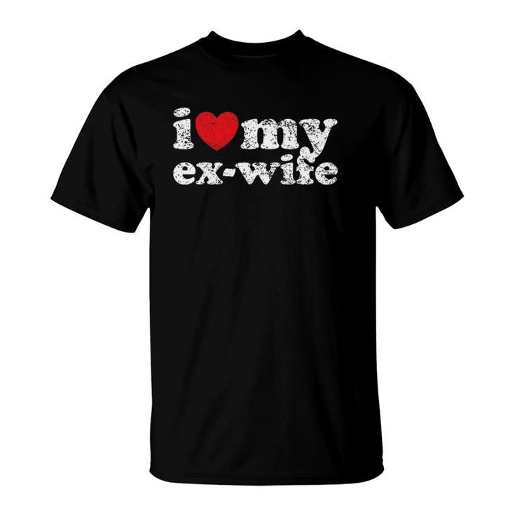 Distressed Grunge I Love My Ex Wife T-Shirt