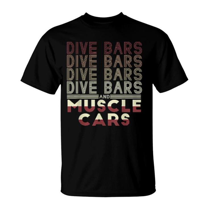 Dive Bars And Muscle Cars 70S Inspired  T-Shirt
