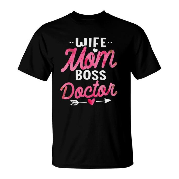 Doctor Mom Gift Wife Boss Floral Women Funny Gift T-Shirt