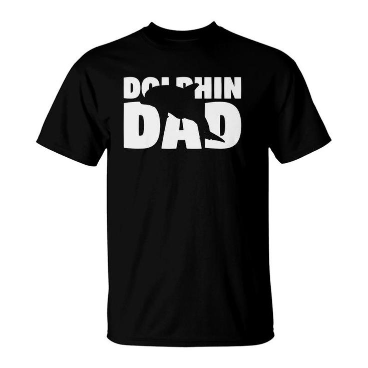 Dolphin Dad Dolphin Lover Gift For Father Animal Tee T-Shirt