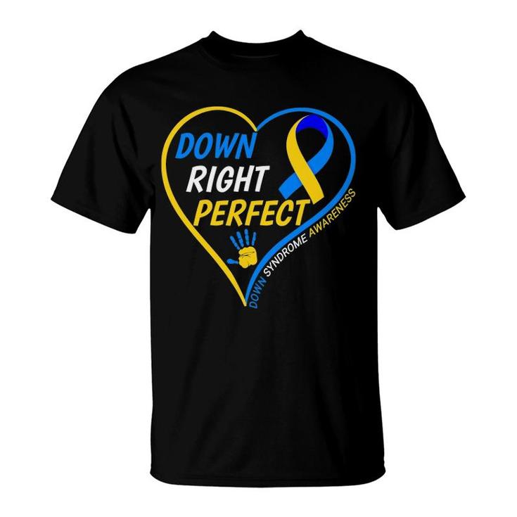 Down Right Perfect World Down Syndrome Day 2022 Ver2 T-Shirt