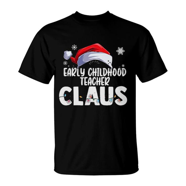 Early Childhood Teacher Santa Claus Christmas Matching Xmas  T-Shirt
