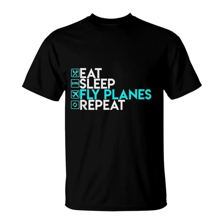 Eat Sleep Fly Planes Repeat T-Shirt