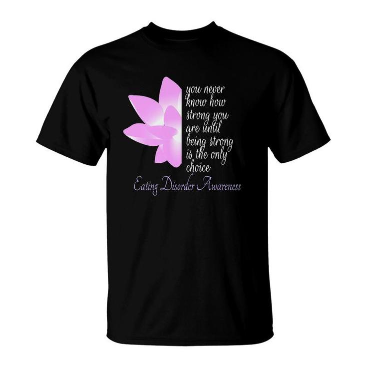 Eating Disorder Awareness Recovery Gift  T-Shirt