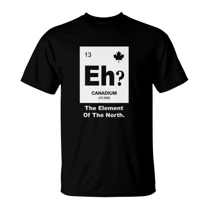 Eh Canadian Element Of Canada T-Shirt