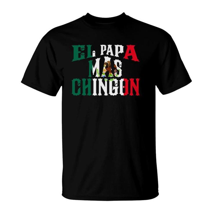 El Papa Mas Chingon Funny Spanish Mexican Dad Regalo T-Shirt