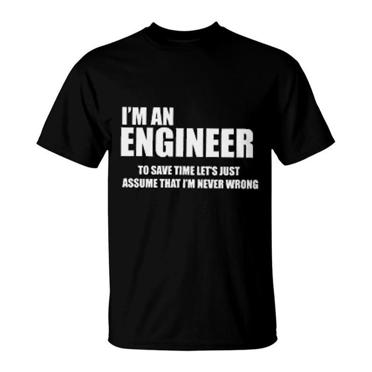 Engineer To Save Time T-Shirt