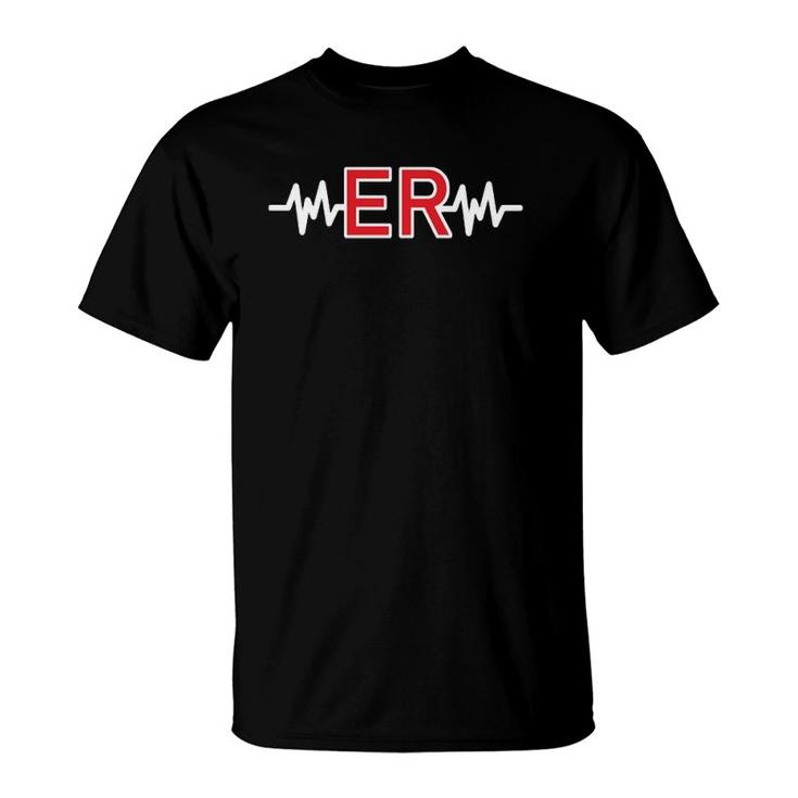 Er Nurse For Emergency Room Rn Lvn Emt Doctor  T-Shirt