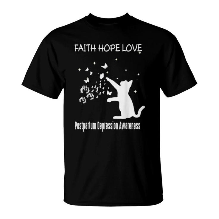 Faith Hope Love Postpartum Depression Awareness  T-Shirt