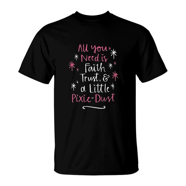 Faith Trust And Pixie Dust  Magical Fairy T-Shirt