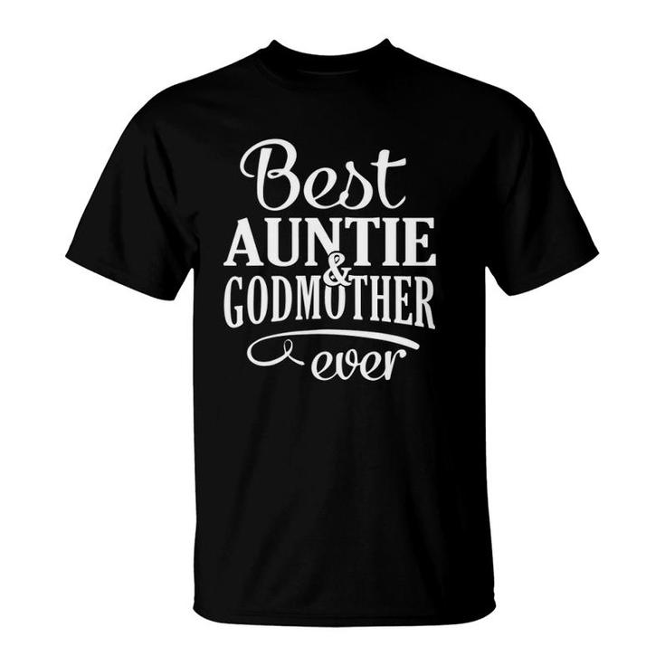Family 365 Best Auntie & Godmother Ever Tee Aunt T-Shirt