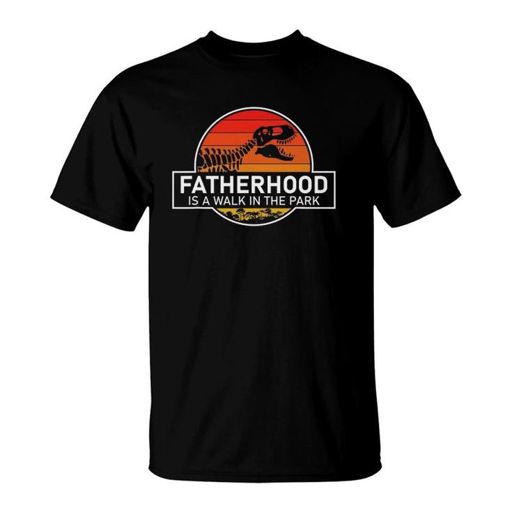 Fatherhood Is A Walk In The Park Funny T-Shirt