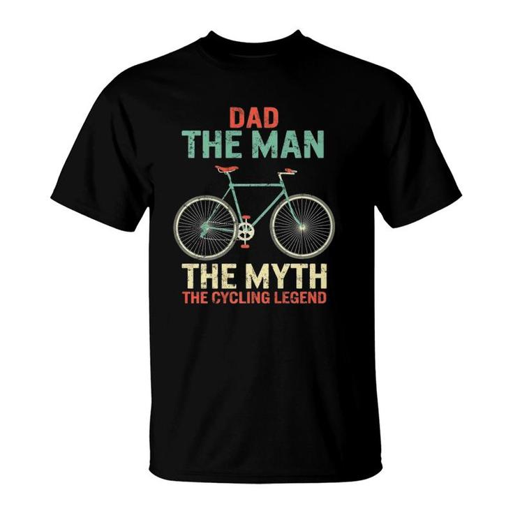 Fathers Day Dad Man Myth The Cycling Legend Husband Grandpa  T-Shirt