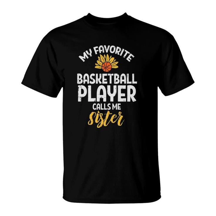 Favorite Basketball Player Sister Sunflower Sister Women Girls T-Shirt