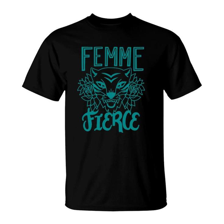 Femme Fierce T-Shirt