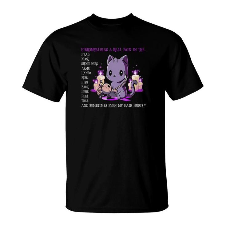 Fibromyalgia A Real Pain In The Head Neck Shoulders Arms Hands  T-Shirt
