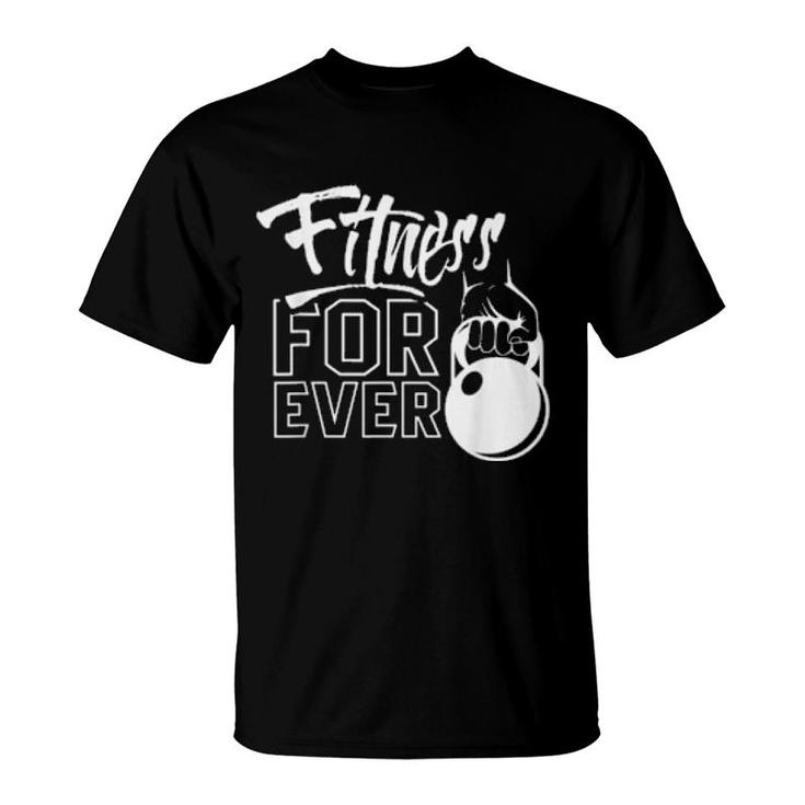 Fitness Forever Weightlifting Gym Workout Training  T-Shirt