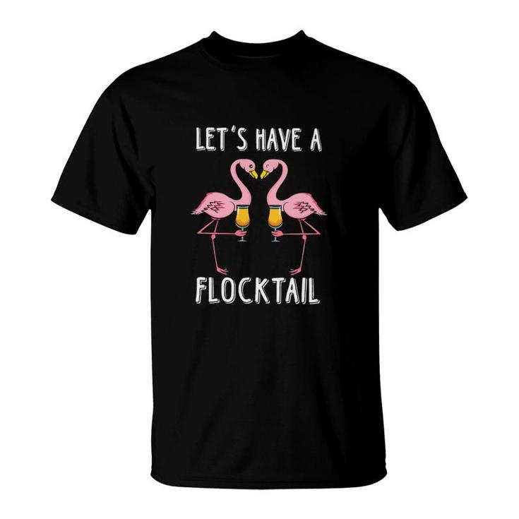 Flamingo Let's Have A Flocktail T-Shirt