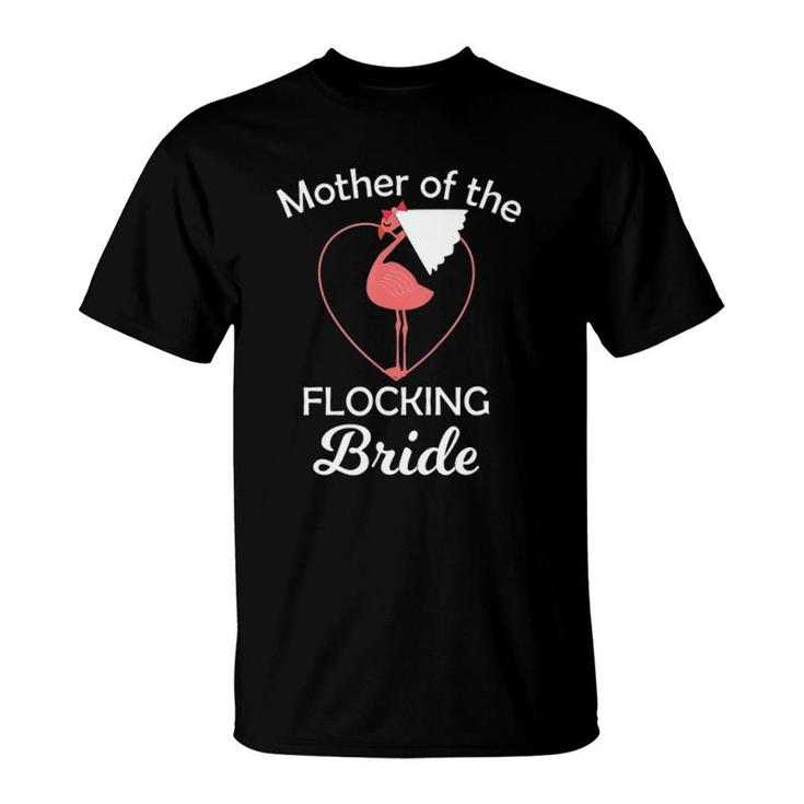 Flamingo Wedding  Mother Of The Flocking Bride T-Shirt