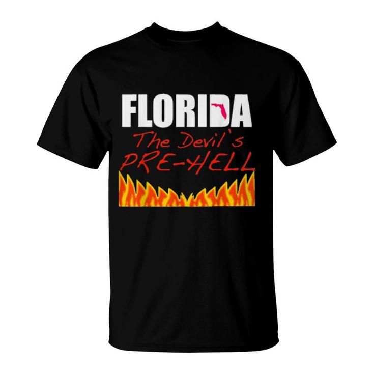 Florida The Devil's Prehell A Tourist Retiree  T-Shirt