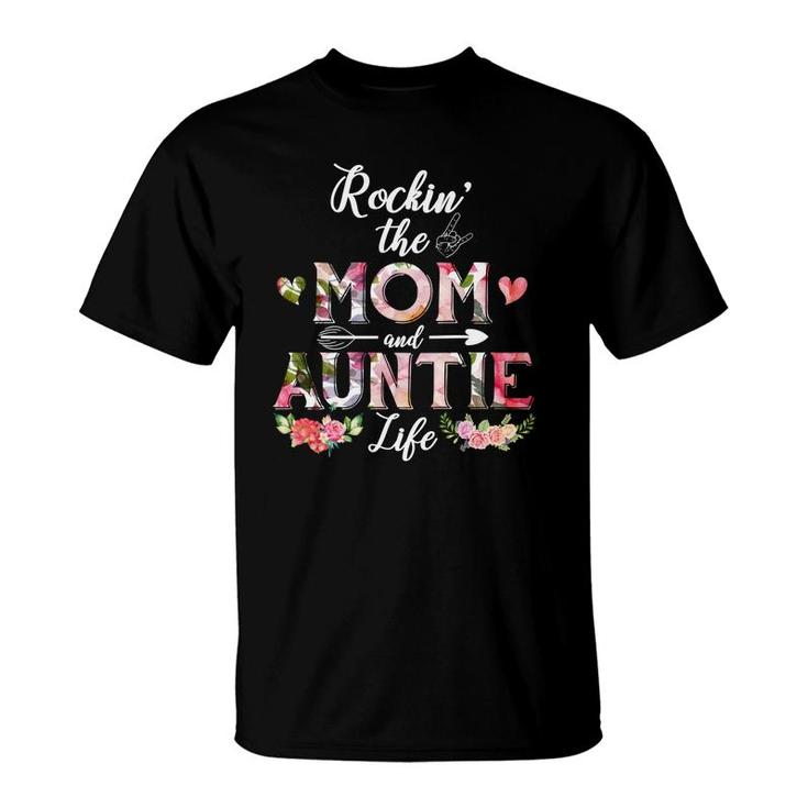 Flower Rockin The Mom And Auntie Life T-Shirt