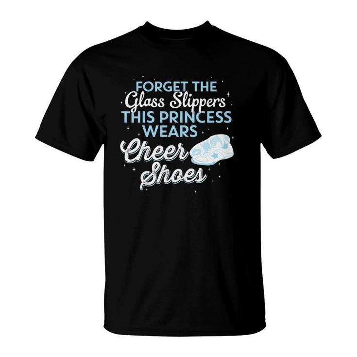 Forget Glass Slippers This Princess Wears Cheerleading Shoes T-Shirt