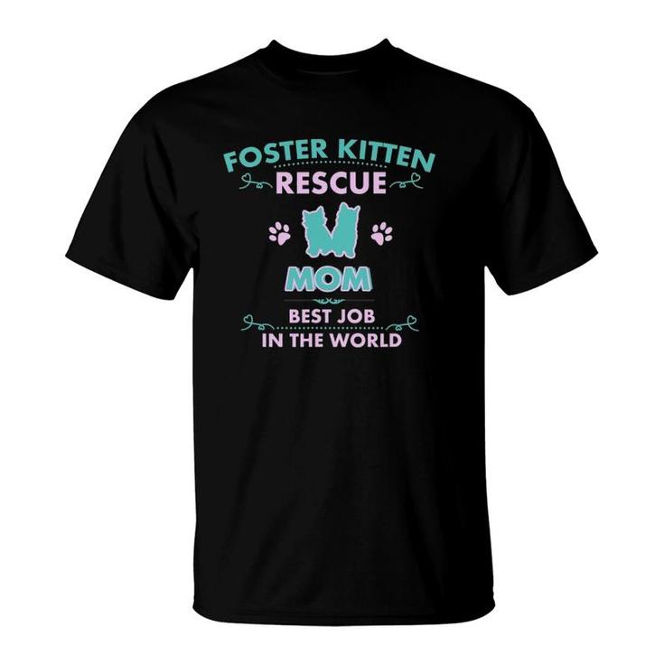 Foster Kitten Rescue Mom Cute Mother's Day Cat Art Design T-Shirt