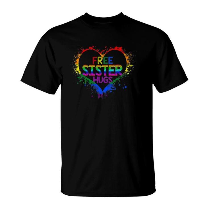 Free Sister Hugs Heart Rainbow Lgbt Pride Womens T-Shirt