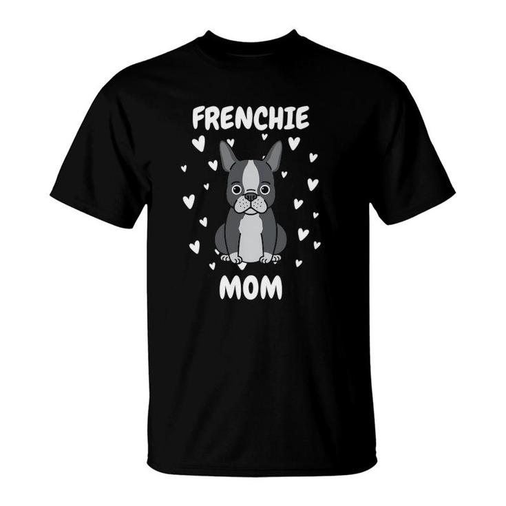 Frenchie Mom Mummy Mama Mum Mommy Mother's Day Mother T-Shirt