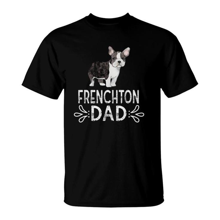 Frenchton Dad Funny Dog Dad Frenchton Daddy T-Shirt