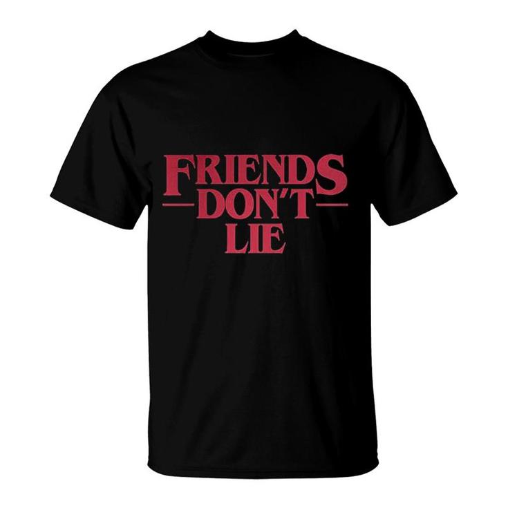 Friends Do Not Lie T-Shirt
