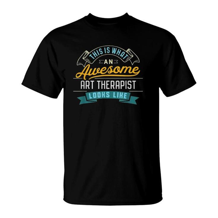 Funny Art Therapis Awesome Job Occupation Graduation T-Shirt