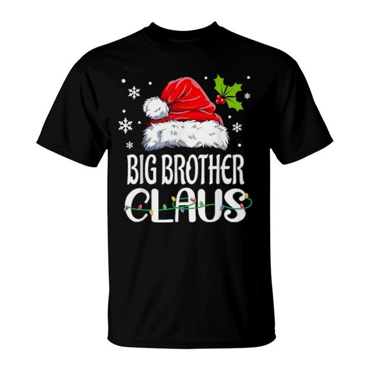 Funny Big Brother Claus Christmas Pajamas Santa  T-Shirt
