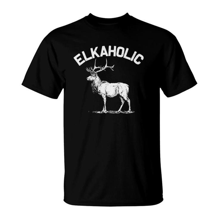 Funny Elkaholic Gift For Men Women Elk Hunters Hunting Lover  T-Shirt
