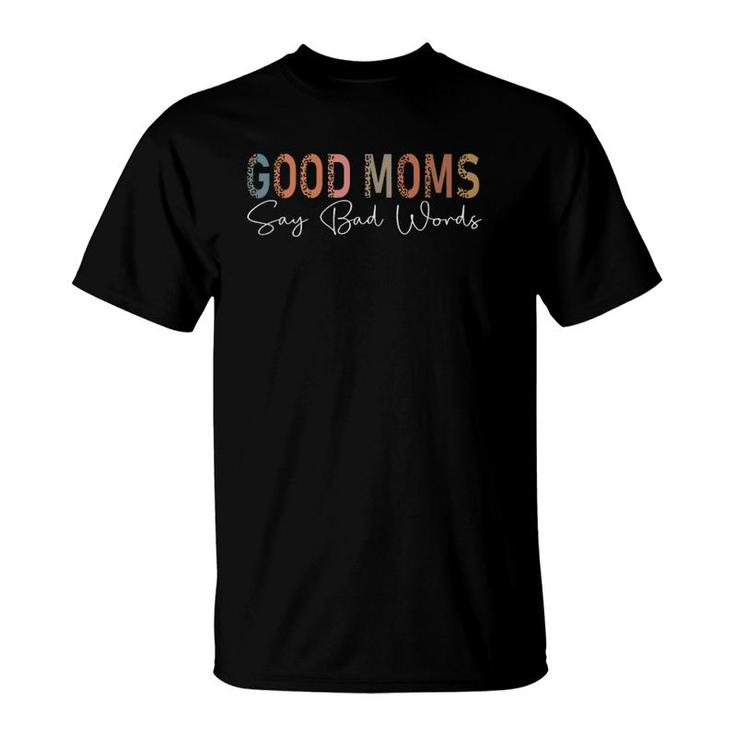 Funny Good Moms Say Bad Words Leopard Print T-Shirt