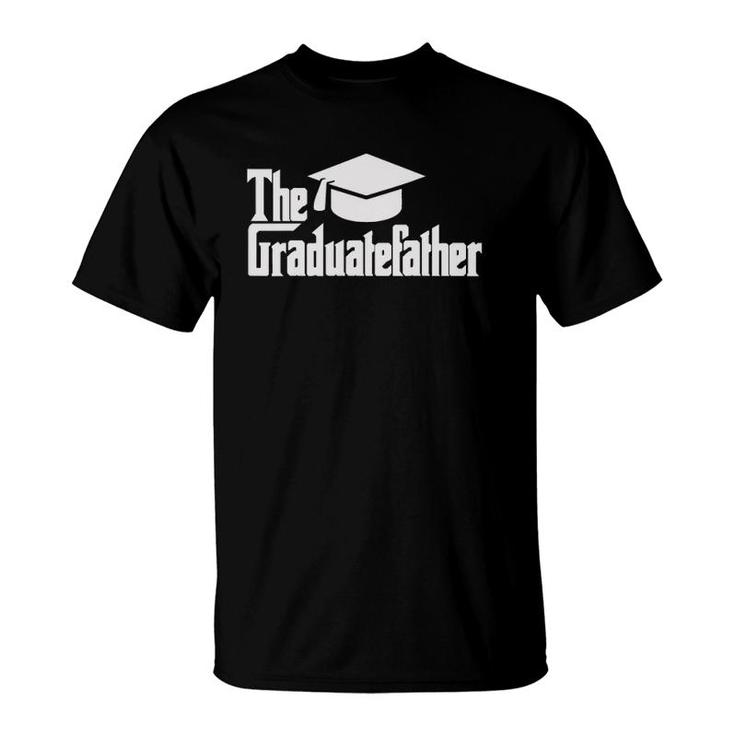 Funny Graduation Dad The Graduate-Father Day Gift Men Daddy T-Shirt