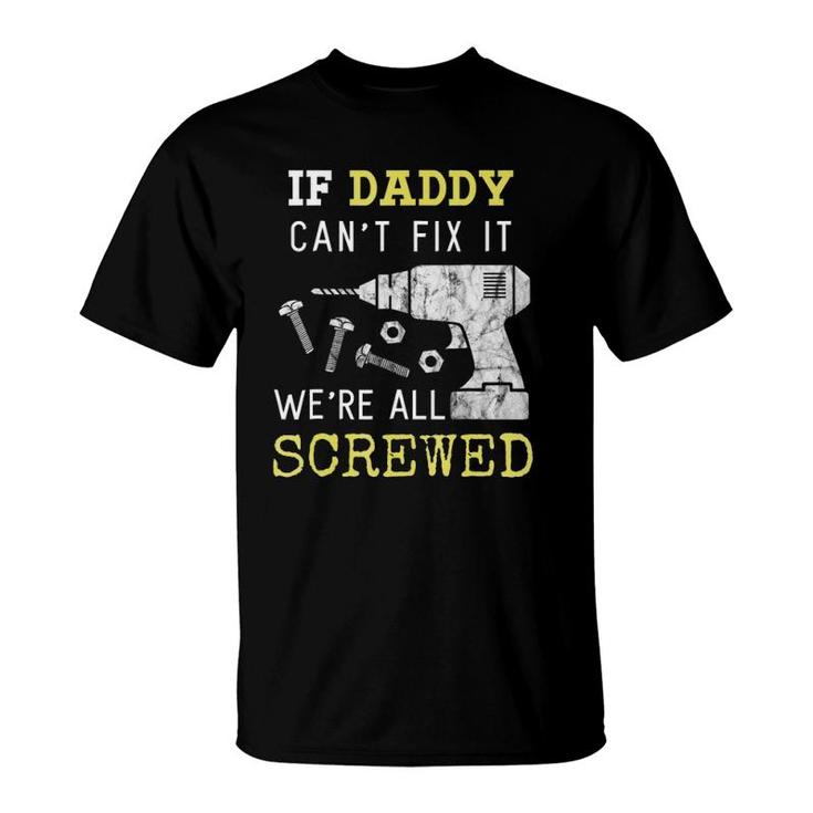 Funny Handyman Dad  Fathers Day Gift From Wife Kids T-Shirt