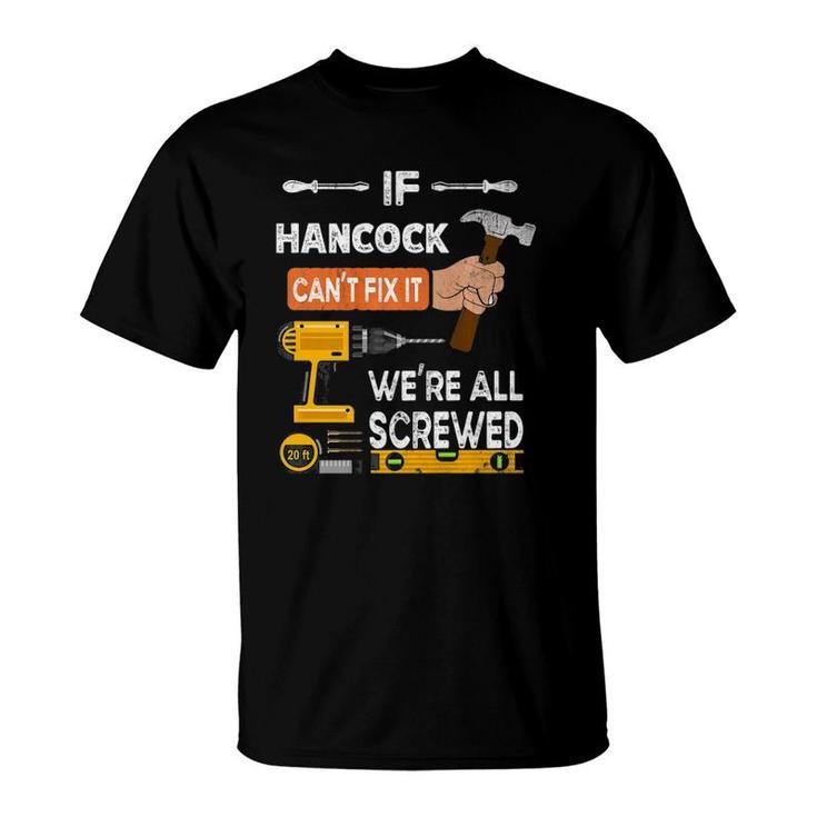 Funny If Hancock Can't Fix It No One Can Handyman Carpenter Premium T-Shirt