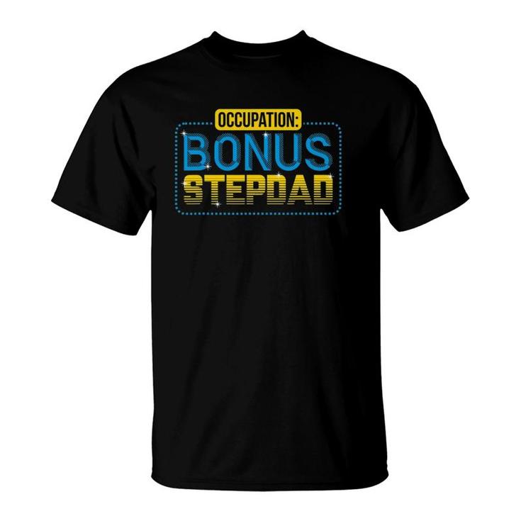 Funny Not A Stepdad But A Bonus Dad Father's Day Gift T-Shirt