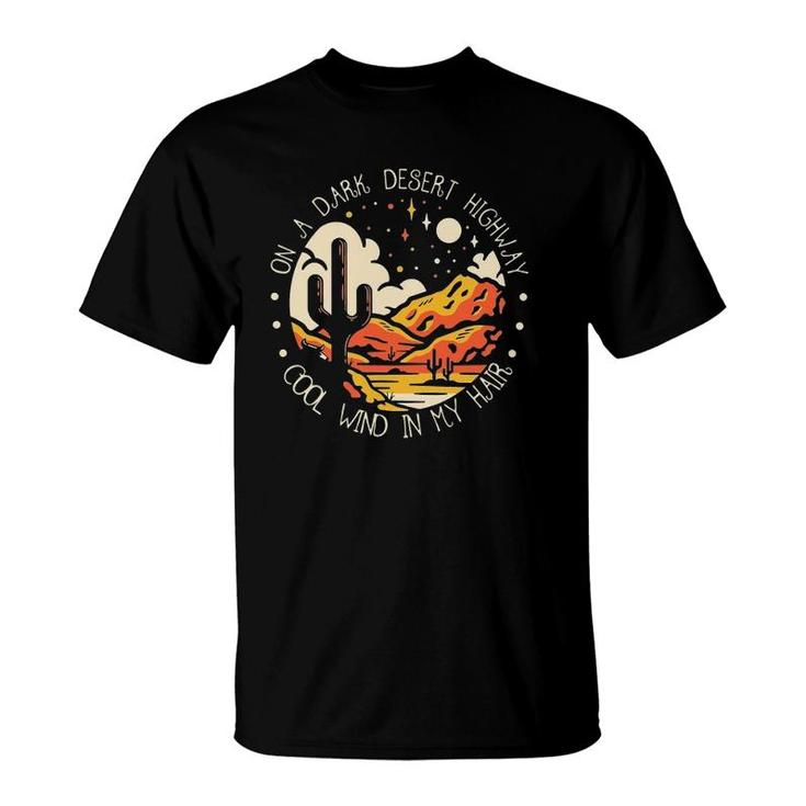Funny On Dark Desert Highway Classic Cool Wind In My Hair T-Shirt