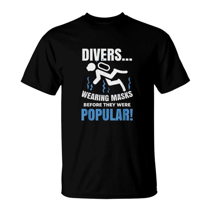 Funny Scuba Diving Mask Pun Gift For Scuba Diver T-Shirt