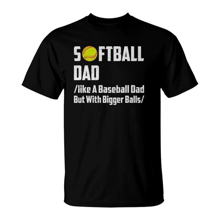 Funny Softball Dad Father's Day Gift T-Shirt