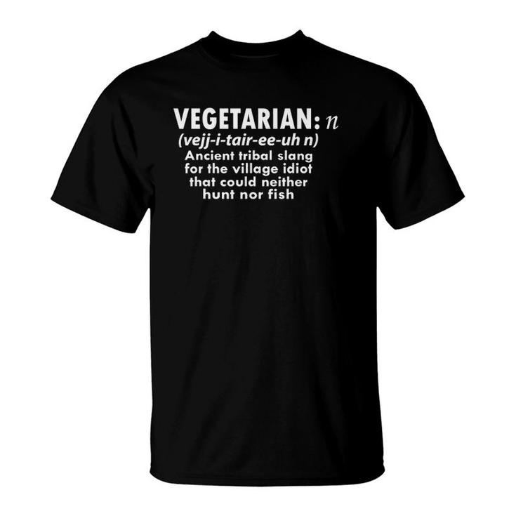 Funny Vegetarian Definition Ancient Tribal Slang Village Idiot T-Shirt
