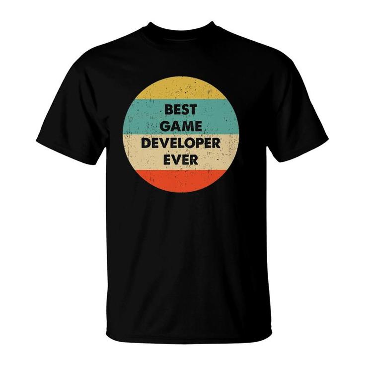 Game Developer  Best Game Developer Ever T-Shirt