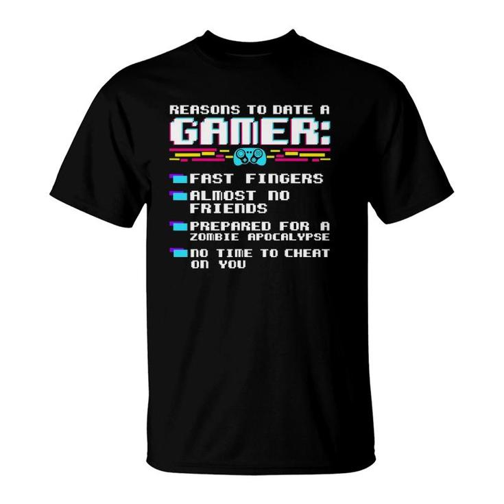 Gaming Funny Reasons To Date A Gamer Gift Video Games T-Shirt