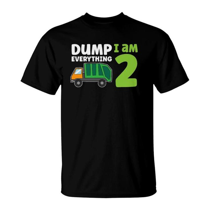 Garbage Truck Dump Everything I Am 2 Ver2 T-Shirt