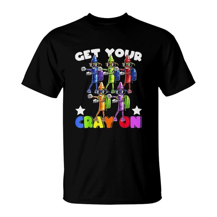 Get Your Cray On Flossing Crayons Back To School Shirt Kids Get Your Cray On Flossing Crayons Back To School Shirt Kids