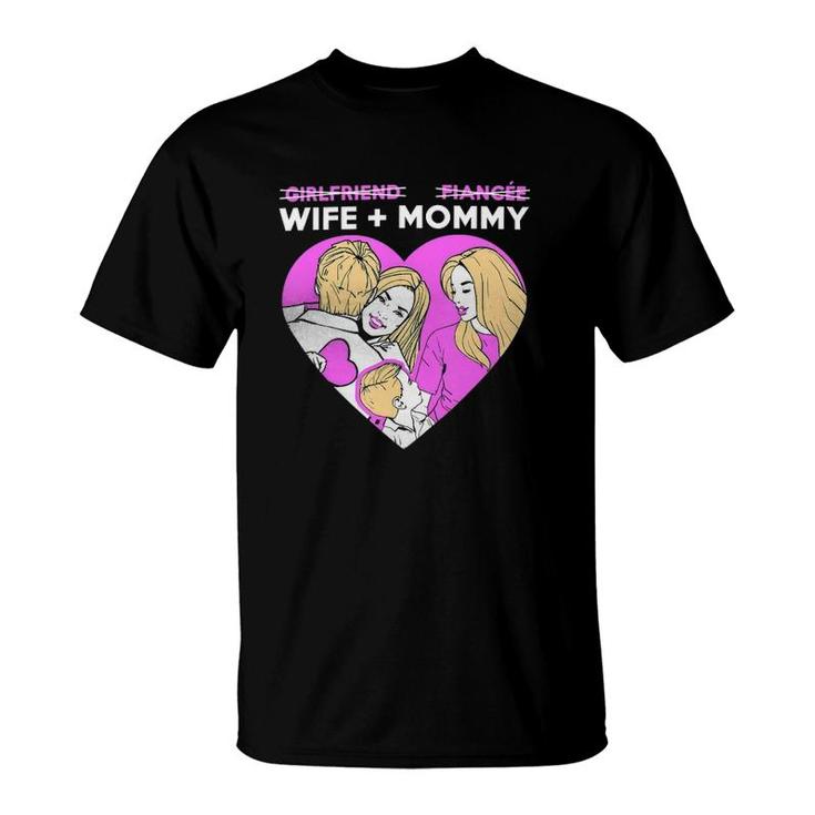 Girlfriend Fiancee Wife Mommy For Engaged And Married Couple T-Shirt