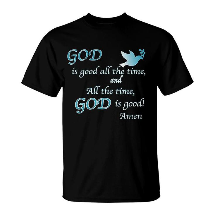 God Is Good All The Time Christian T-Shirt